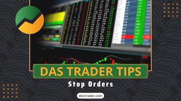 DAS Trader Tips Video:  Stop Orders