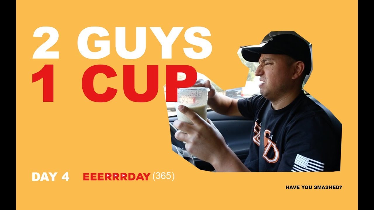 2 GUYS, 1 CUP YouTube 2 GUYS, 1 CUP YouTube