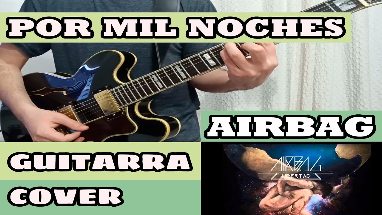 AIRBAG - POR MIL NOCHES - GUITARRA COVER