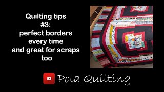Quilting Tips Perfect Borders Every Time And Great For Scraps Too