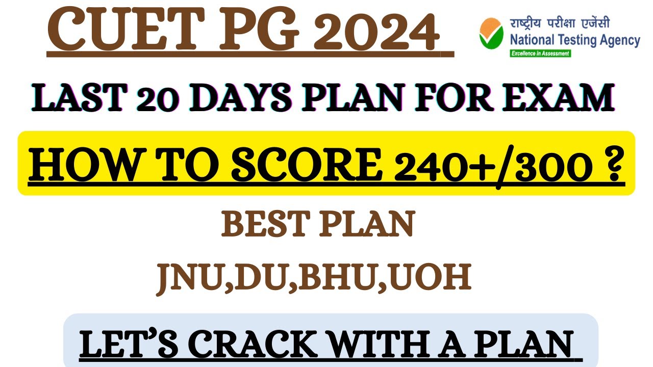 LAST 20 DAY'S PLAN FOR CUET PG | HOW TO SCORE 240+ | #CUET #cuetpg2024 ...