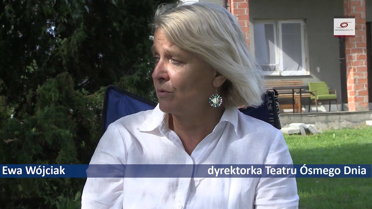 Ewa Wójciak. Teatr Ósmego Dnia - prześladowany kiedyś i dziś