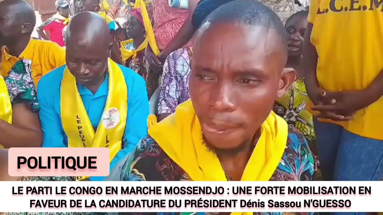 LE PARTI POLITIQUE LE CONGO EN MARCHE À MOSSENDJO 