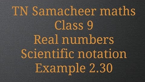 Example 2.30/Real numbers/Class 9/ Tamilnadu Samacheer maths/Nithyaganesh Maths