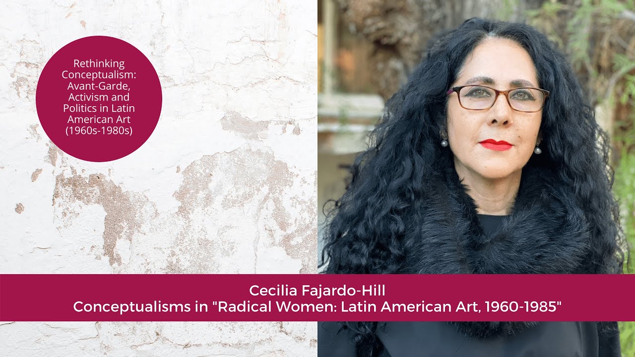 Cecilia Fajardo-Hill "Conceptualisms in "Radical Women: Latin American Art, 1960-1985""