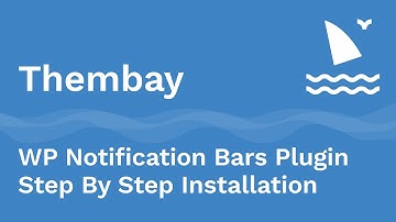 [ThemBay] WP Notification Bars Plugin  | Step By Step Installation