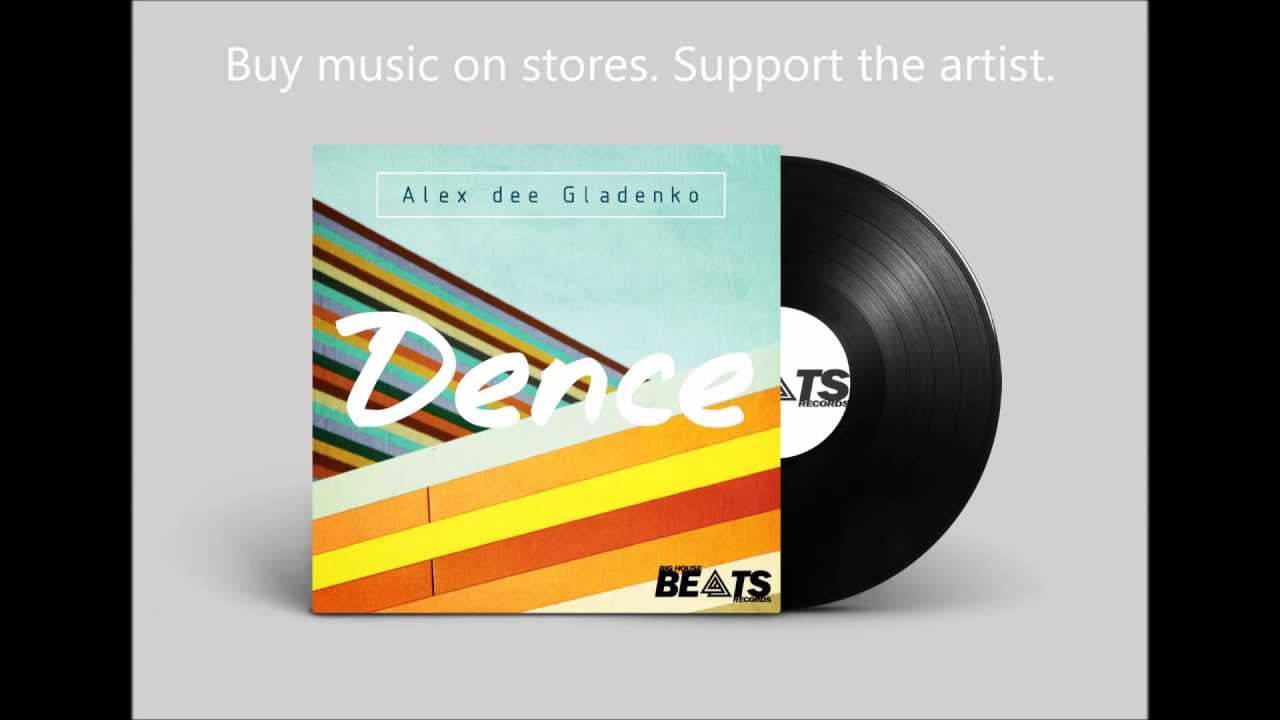 Alex dee Gladenko - Dence EP [Big House Beats Records] - YouTube
