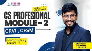 CS Professional CRVI, CFSM & IBC Lec 1 | June/Dec 27 Exam | Shubhamm Sukhlecha CA CS LLM #csstudents