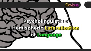 Psycholinguistics: Hemispheric Lateralization of Language