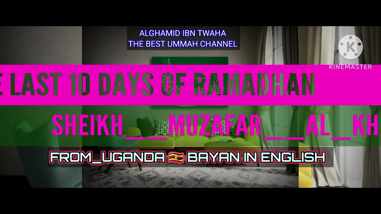 THE LAST 10 DAYS OF RAMADHA A POWERFUL MESSAGE | BY SHEIKH MUZAFAR  AL KHAMIS 