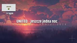 UNITED - Jeszcze jedna noc (Hudy John  Remix) 2024