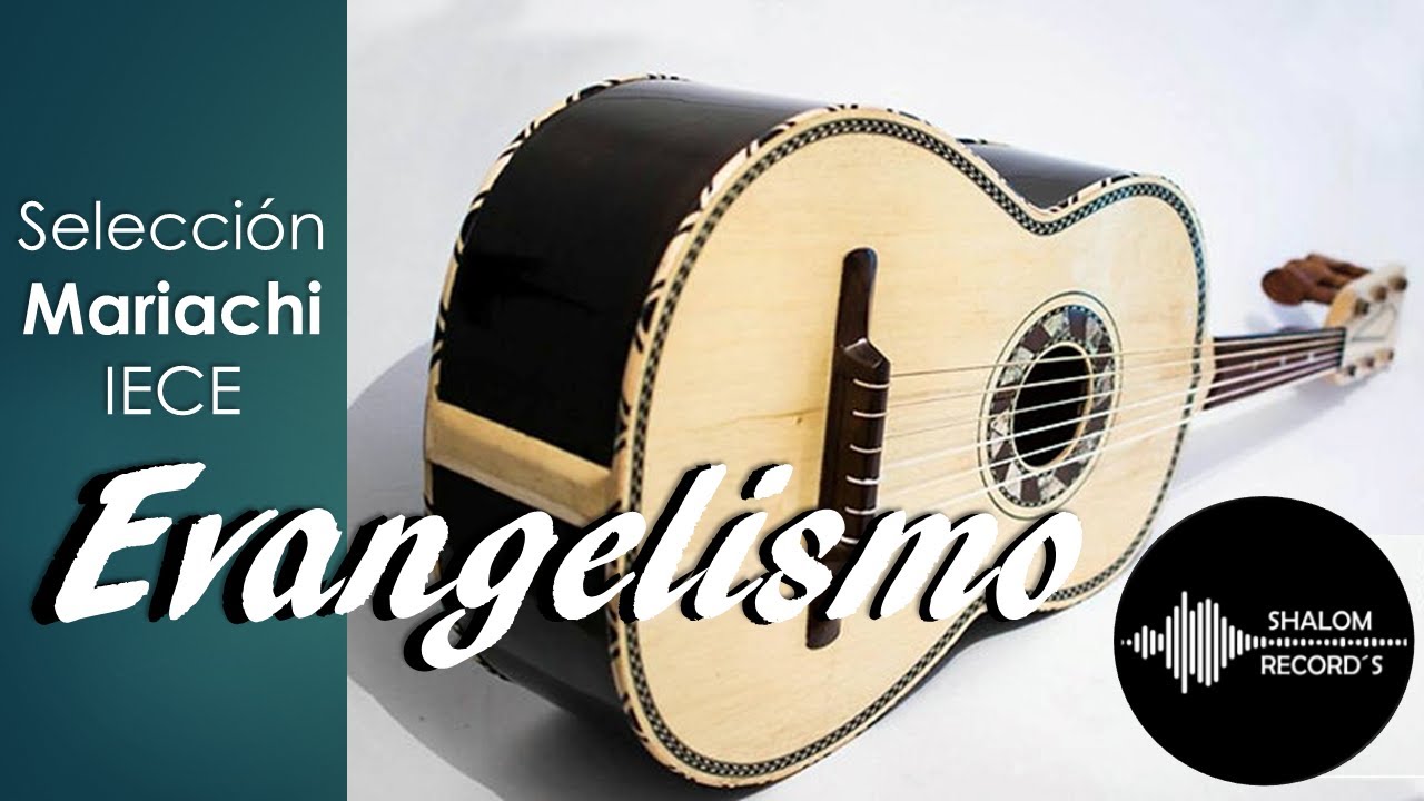 Selección MARIACHI | Evangelismo