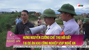 Hưng Nguyên cưỡng chế thu hồi đất tại dự án Khu công nghiệp VSIP Nghệ An