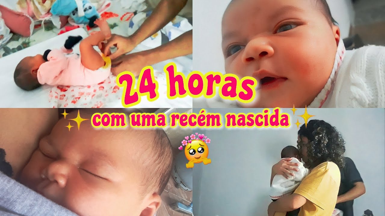 24 HORAS COM UMA RECÉM NASCIDA | Rotina com uma recém nascida - YouTube