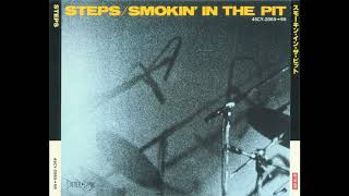 Steps ‎– Smokin' In The Pit (1981)