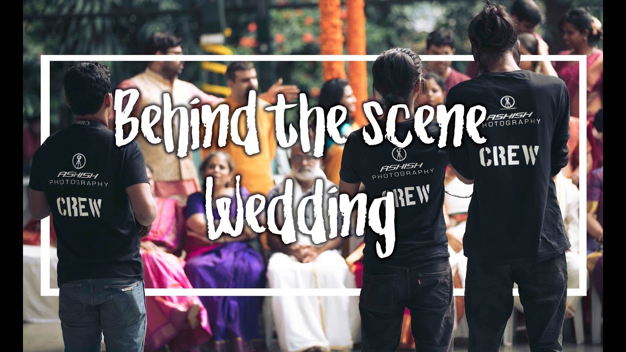 Behind the Scene | Wedding Photography | BTS Video HD