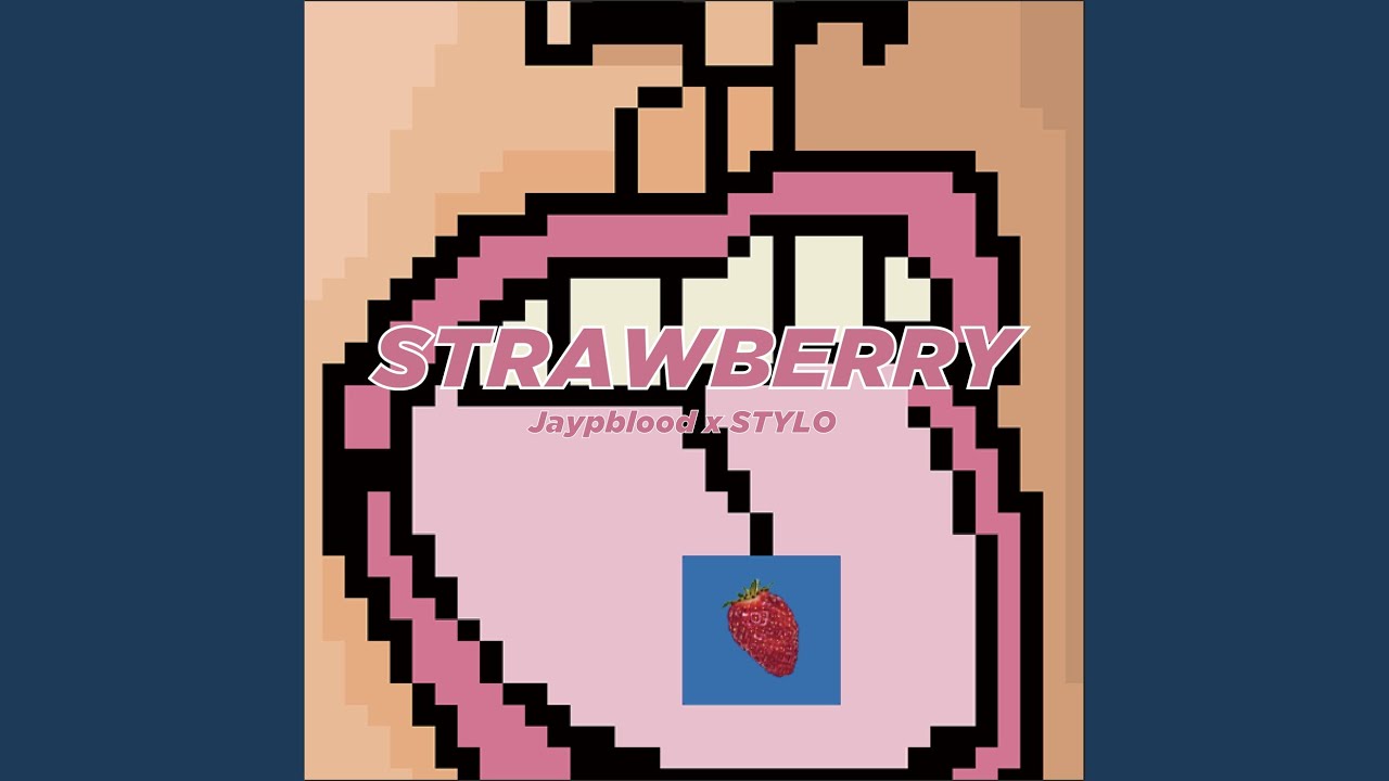 Watch STRAWBERRY on YouTube Watch STRAWBERRY on YouTube