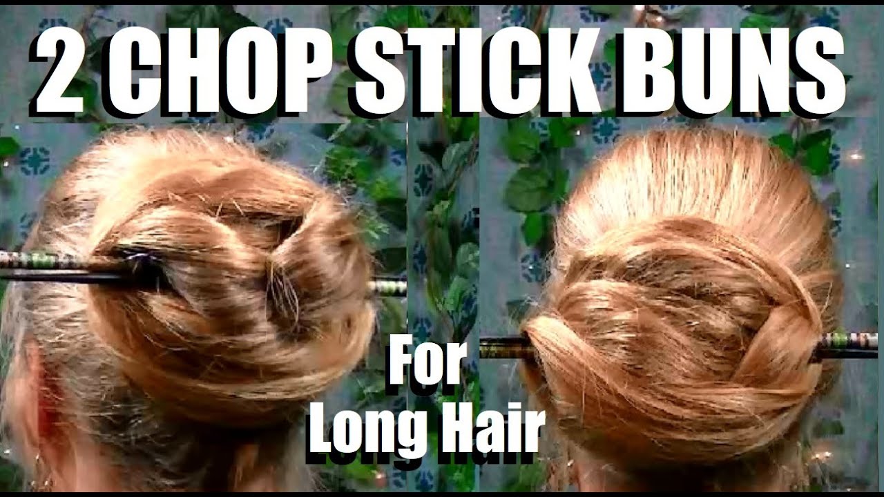 2 Chop Stick Buns for Long Hair🥢Chinese & Woven