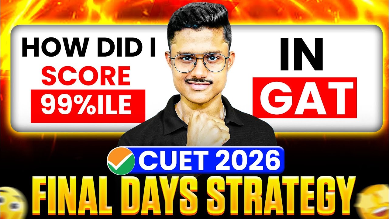 CUET 2026 General Aptitude Test Strategy | How I Scored 99%ile In Cuet ...