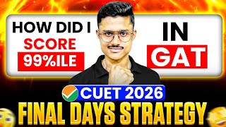 CUET 2026 General Aptitude Test Strategy | How I Scored 99%ile In Cuet GAT Exam 🔥