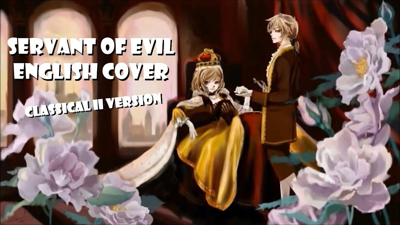 【JUN】Servant of Evil - Classical II【SynthesizerV English Cover】