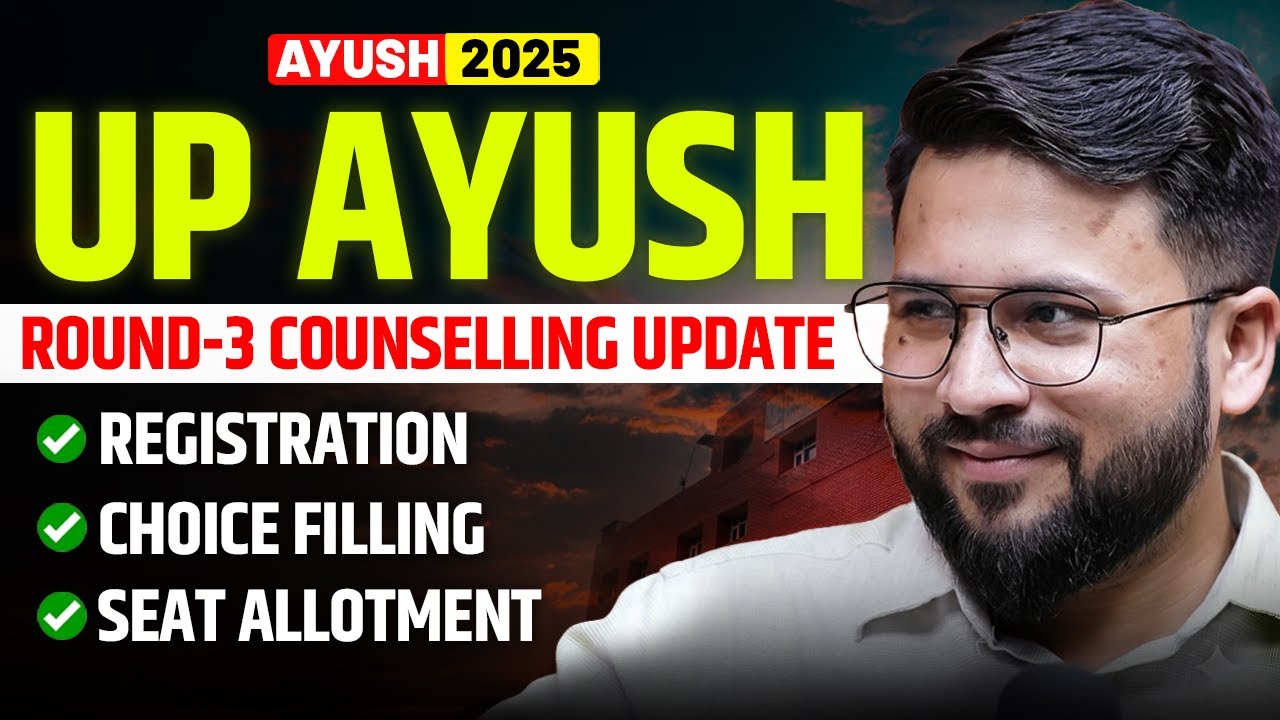 UP Ayush Counselling 2025 Round 3 Rules & Schedule | Choice filling # ...