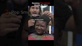 The Top 3 Worst Braids By Nito Hilarious
