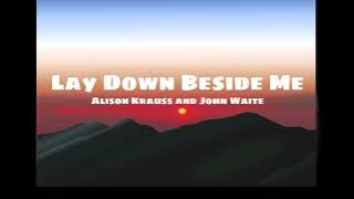 Download lagu Lay Down Beside Me- Alison Krauss and John Waite (lyrics)