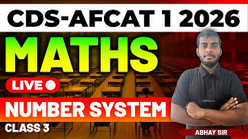 CDS & AFCAT 1 2026 Exam Maths Live - Number System - Class 3