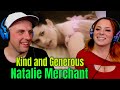 Natalie Merchant - Kind and Generous | THE WOLF HUNTERZ REACTIONS