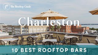 10 Best Rooftop Bars in Charleston - 2025