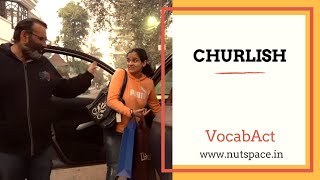 Churlish meaning | VocabAct | English Vocabulary Builder | NutSpace