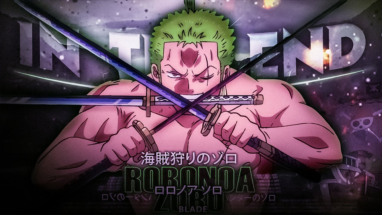Zoro⚔️(one piece👒)- In The End [Edit/AMV]