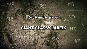 One Minute Map Hack: Giant Glassy Labels