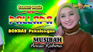 MUSIBAH Anisa Rahma NEW PALLAPA Bokras Pekalongan