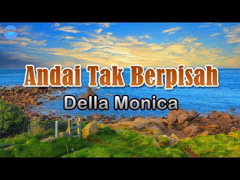 Putar Andai Tak Berpisah - Della Monica