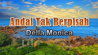 Andai Tak Berpisah - Della Monica (lirik Lagu) | Lagu Indonesia  ~ aku yang sendiri tanpa cinta