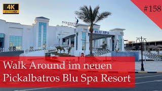 : Spaziergang durch das neue Pickalbatros Blu Spa Resort Hurghada | "Agypten 2023 (Vlog #158)