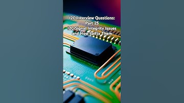 I2C Interview Questions: Part 25. I2C Signal Integrity Issues and How to Fix Them