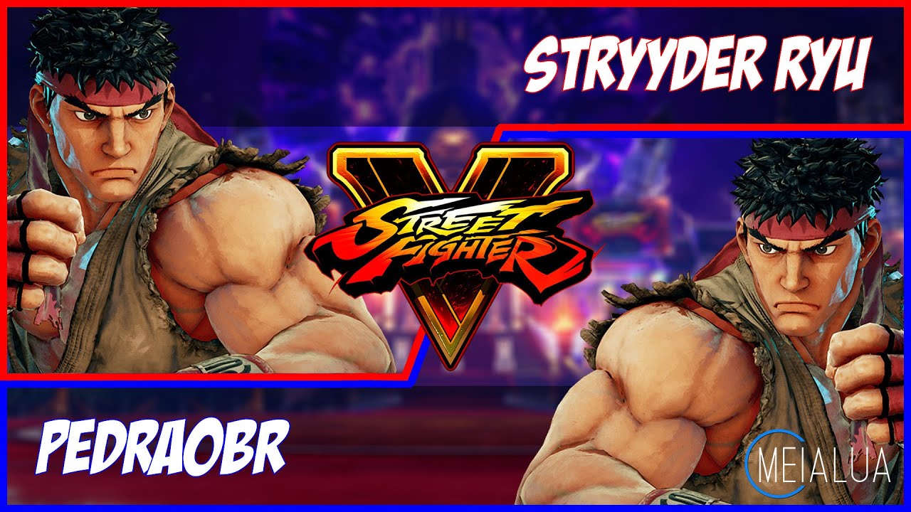 SFV CE - Stryyder Ryu(RYU) VS Pedraobr(RYU) 🌘 MeiaLua 🌘