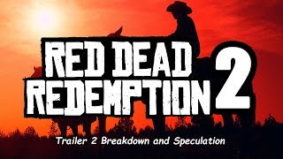 Red Dead Redemption 2 Trailer 2 Breakdown and Speculation Red Dead Redemption 2 Trailer 2 Breakdown and Speculation