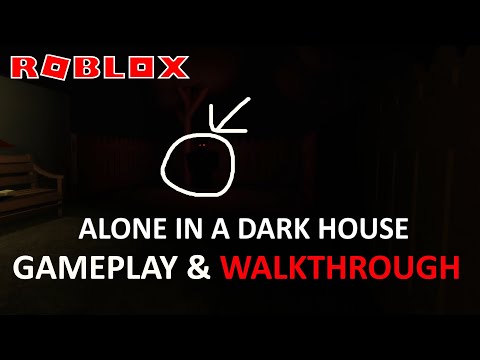 roblox walkthrough alone in a dark house