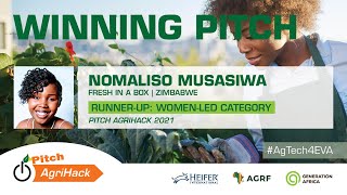 Nomaliso Musasiwa, Fresh In A Box - Full Pitch @ Pitch AgriHack 2021 - Runner Up: Women-Led