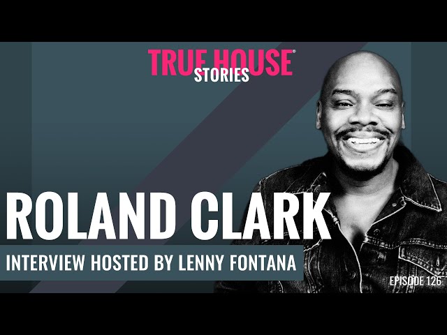 Roland Clark interviewed by Lenny Fontana for True House Stories® # 126