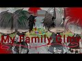 My Family/glmv/Read description