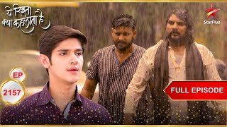 Naksh को किसने दी धमकी  | Full Episode:2157| Yeh Rishta Kya Kehlata Hai