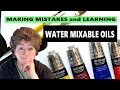 WATER MIXABLE OIL PAINTING - Making mistakes and Learning How