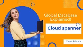 How Google Handles Global Databases | Cloud Spanner Explained