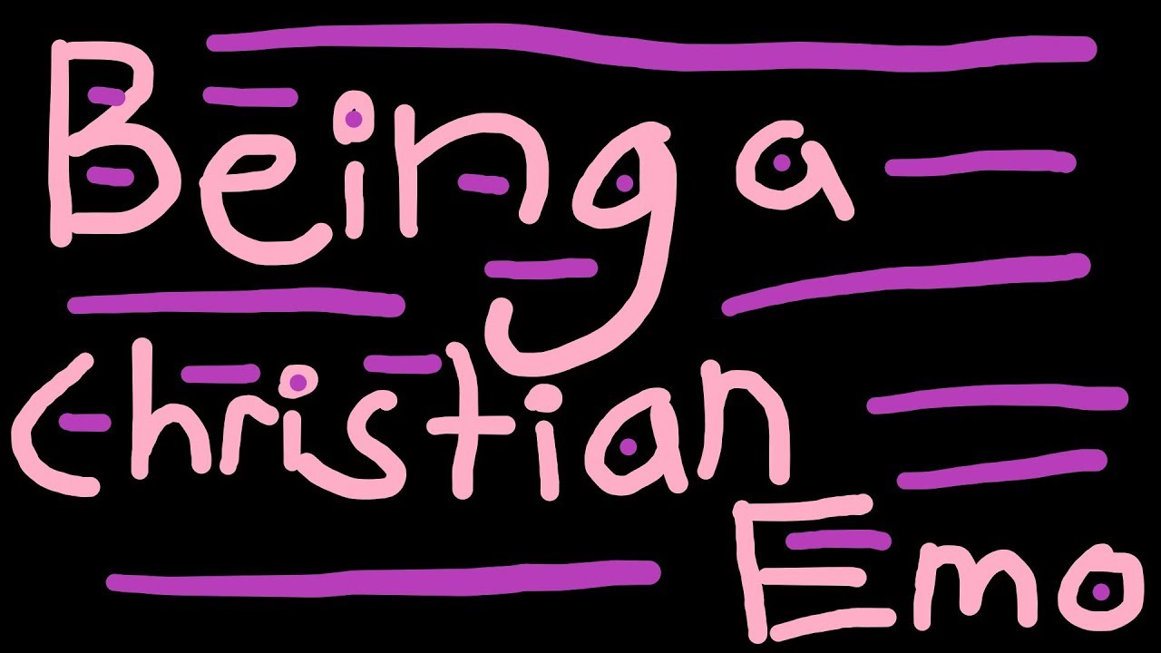 Being a Christian Emo YouTube