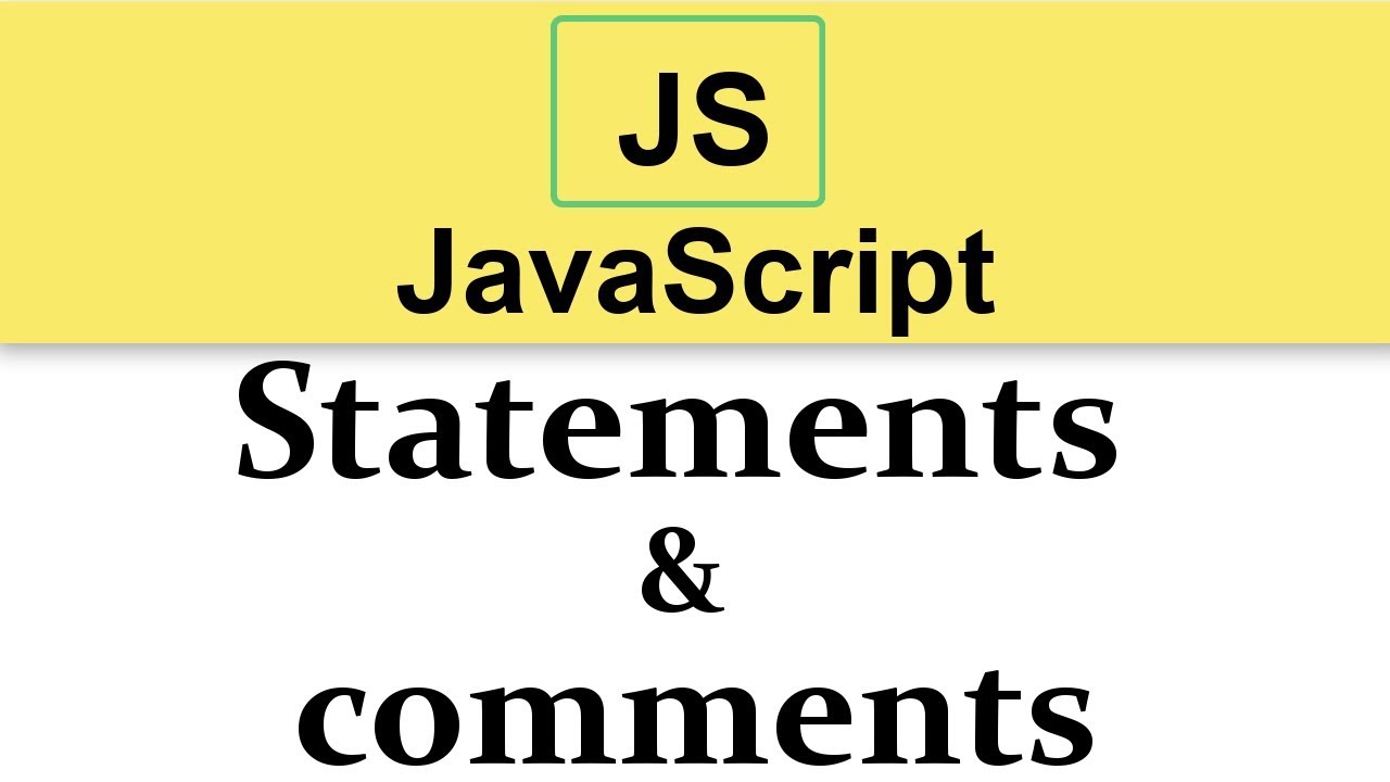comment javascript 2022 New #4 JavaScript Tutorials | Statements and comments
